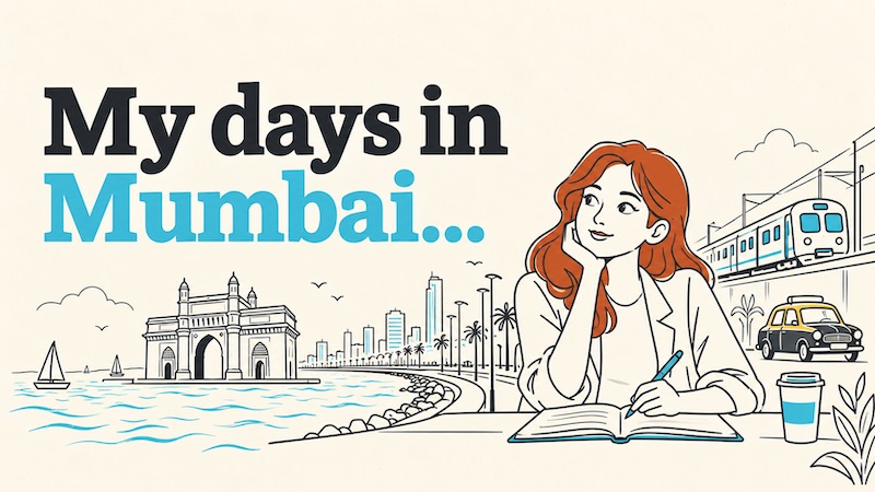 My days in Mumbai… the awakening!