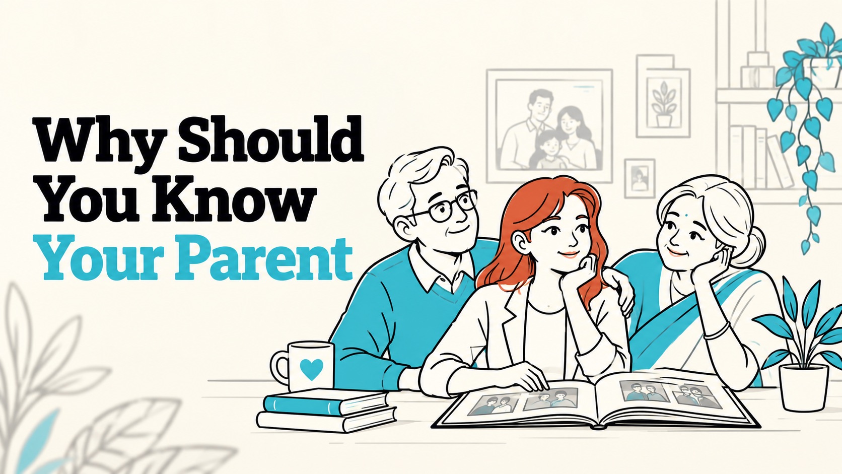 Happy Father’s Day – Why Should You Know Your Parent